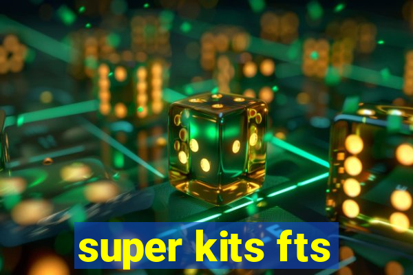 super kits fts