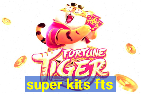 super kits fts