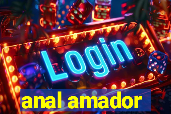 anal amador