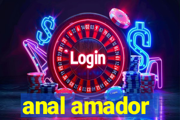 anal amador