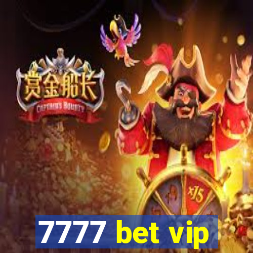 7777 bet vip