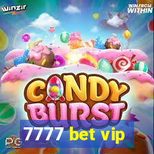 7777 bet vip