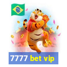 7777 bet vip