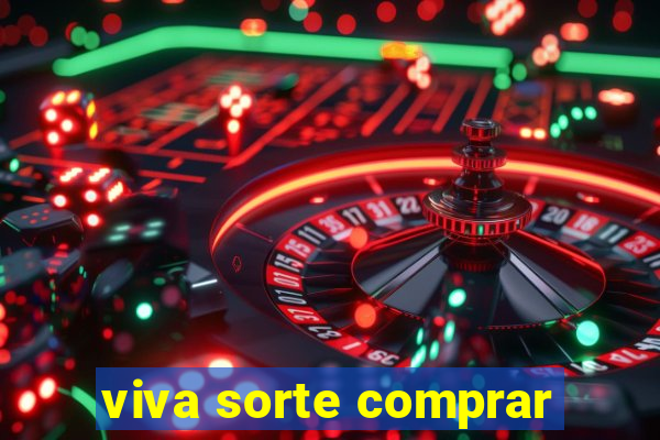 viva sorte comprar