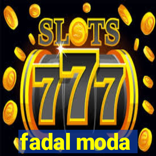 fadal moda