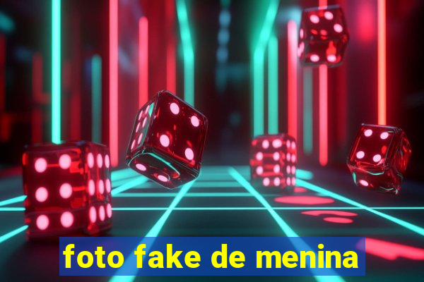 foto fake de menina