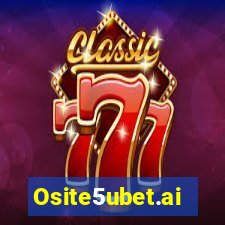 Osite5ubet.ai