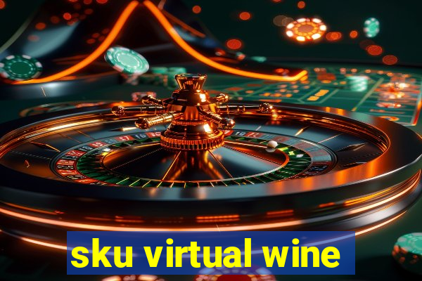 sku virtual wine