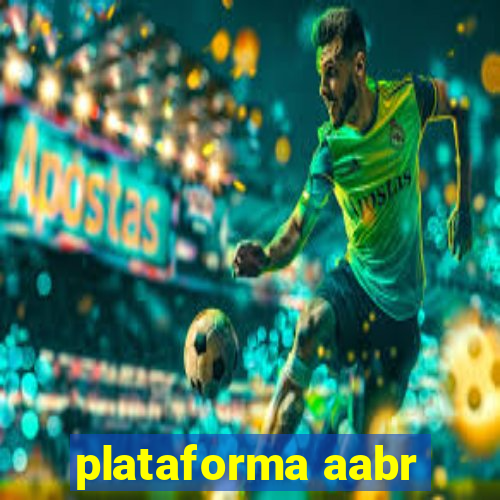 plataforma aabr