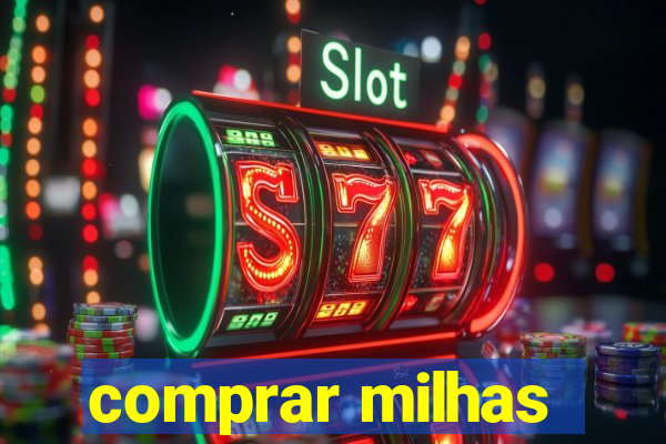 comprar milhas