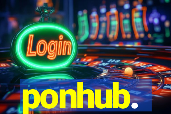 ponhub.