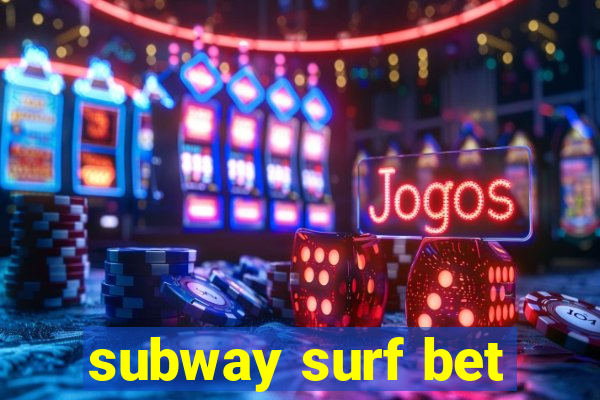 subway surf bet