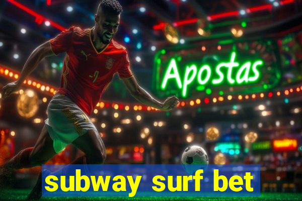 subway surf bet