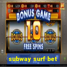 subway surf bet