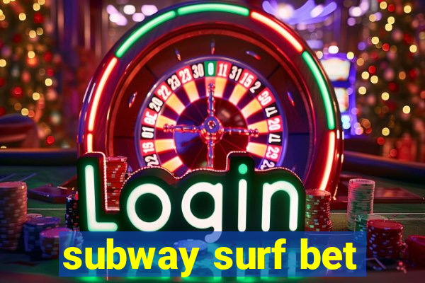 subway surf bet