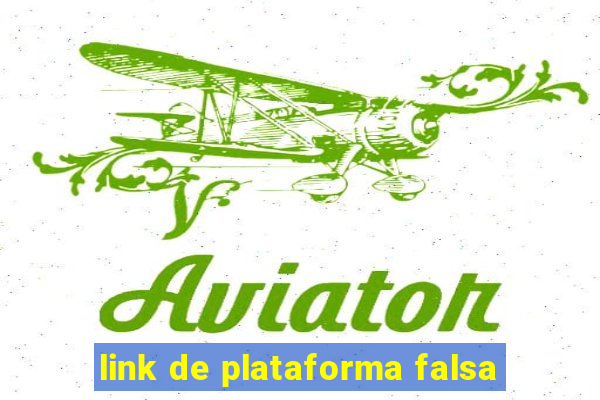 link de plataforma falsa