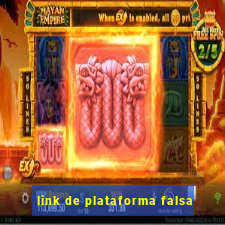 link de plataforma falsa