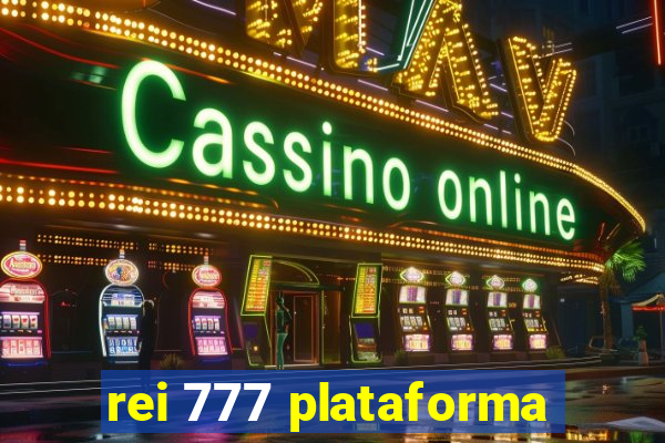 rei 777 plataforma