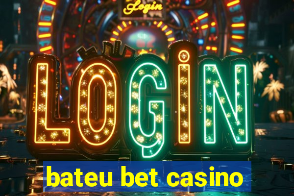 bateu bet casino