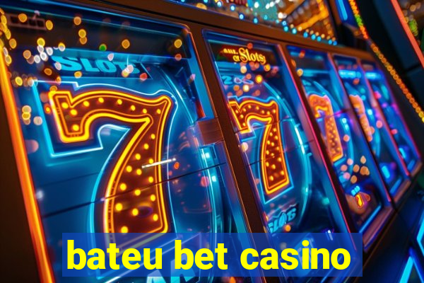 bateu bet casino