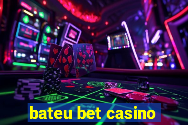 bateu bet casino