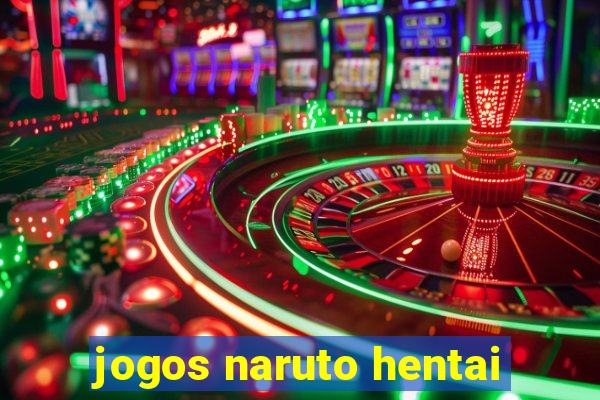 jogos naruto hentai