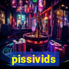 pissivids