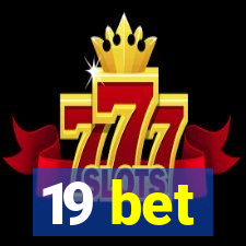 19 bet