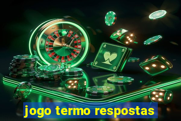 jogo termo respostas