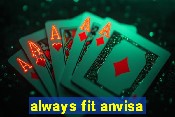 always fit anvisa