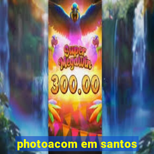 photoacom em santos