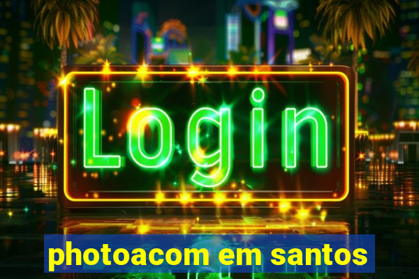 photoacom em santos