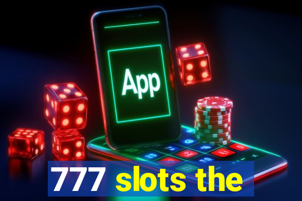 777 slots the