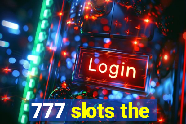 777 slots the