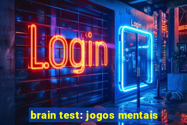 brain test: jogos mentais