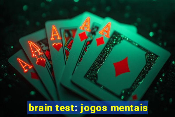 brain test: jogos mentais