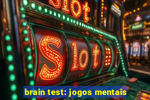 brain test: jogos mentais