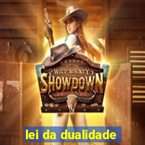 lei da dualidade