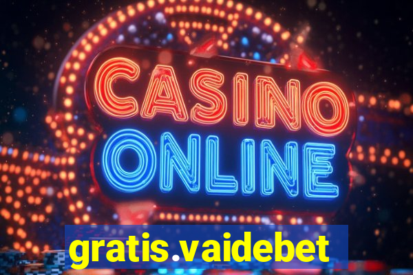 gratis.vaidebet