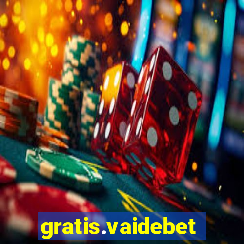 gratis.vaidebet