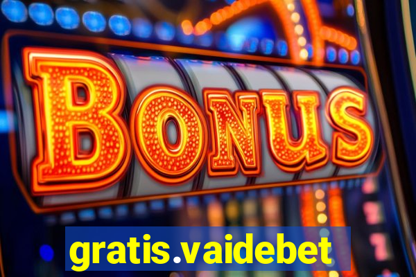 gratis.vaidebet