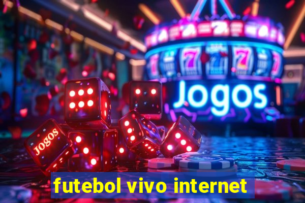 futebol vivo internet