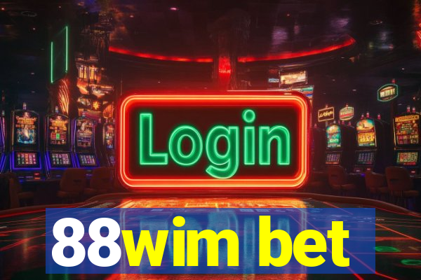 88wim bet