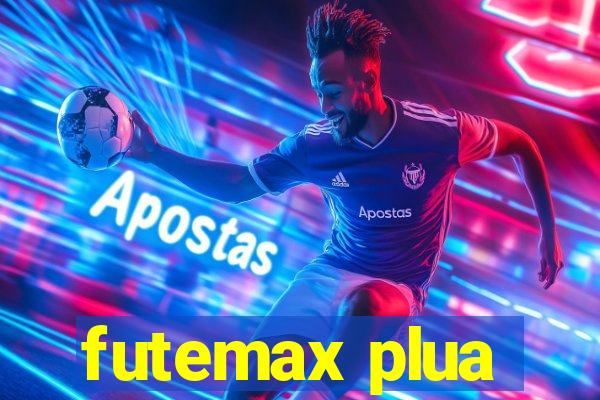 futemax plua