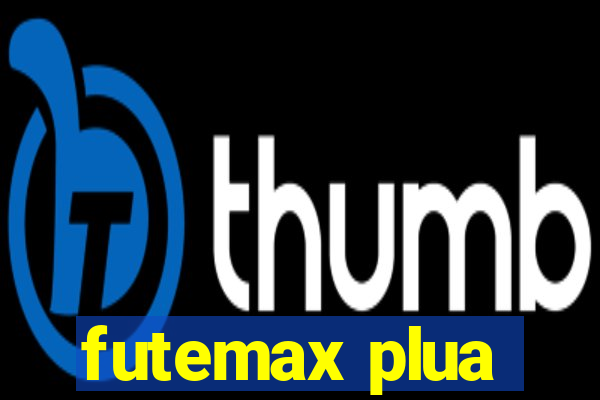 futemax plua