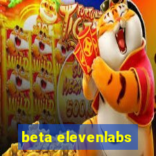 beta elevenlabs