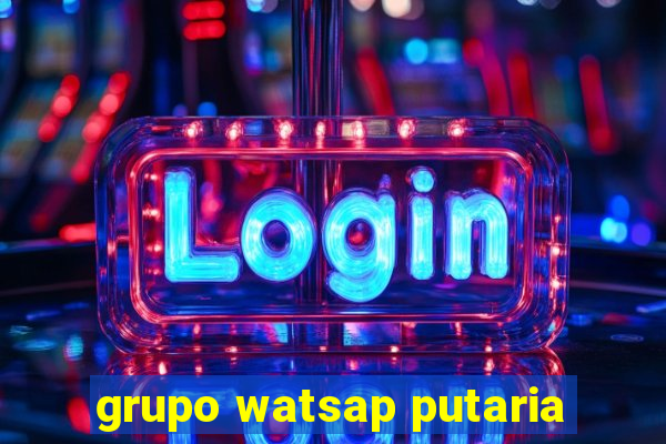 grupo watsap putaria