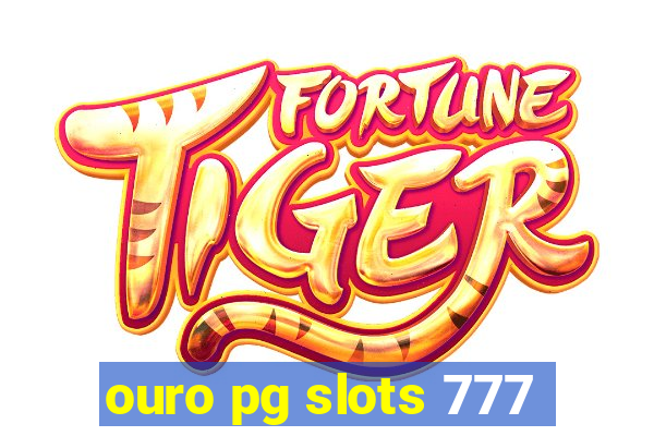 ouro pg slots 777