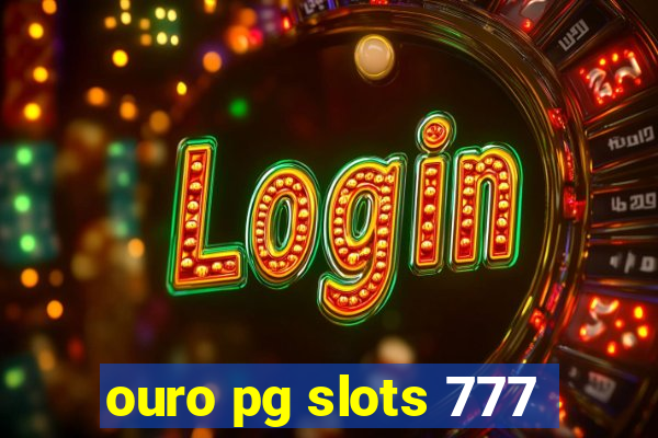 ouro pg slots 777