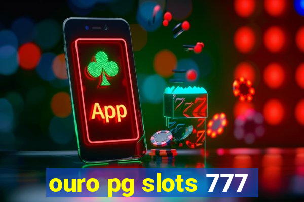 ouro pg slots 777